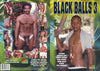 Black Balls 2 (This image is for #3, if you purchase this you will get #2, we don't have an image for #2) Channel 69 - Gay Discontinued DVD Comes with Orginal DVD, Cover Artwork Insert and Case, Guaranteed Authentic