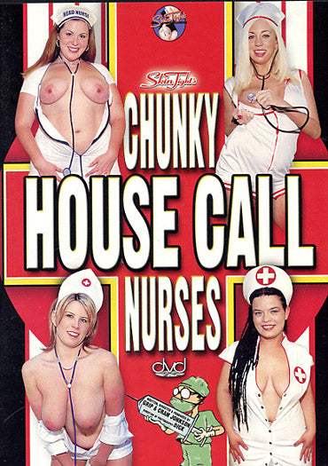 Chunky House Call Nurses 1 Skin Tight - Catalog Original Factory DVD from our Old Stock, Ships in Sleeve