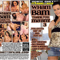 Wham Bam Thank You Ma'am! 3 White Ghetto - Specialty Sealed DVD, Active (Still Available from the Studio)
