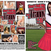 Don't Tell My Parents I'm A Tranny 20 White Ghetto - Shemale Reprinted DVD in Sleeve