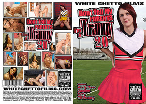 Don't Tell My Parents I'm A Tranny 20 White Ghetto - Shemale Reprinted DVD in Sleeve